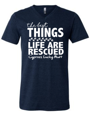 The Best Things in Life are Rescued - Cypress Lucky Mutt