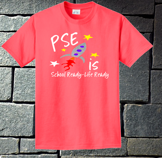 PSE is School Ready - Life Ready 2020 Neon Coral Short or Long sleeve