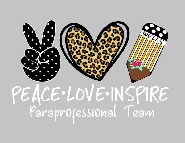 2021 Wells Paraprofessional Peace, Love, Inspire