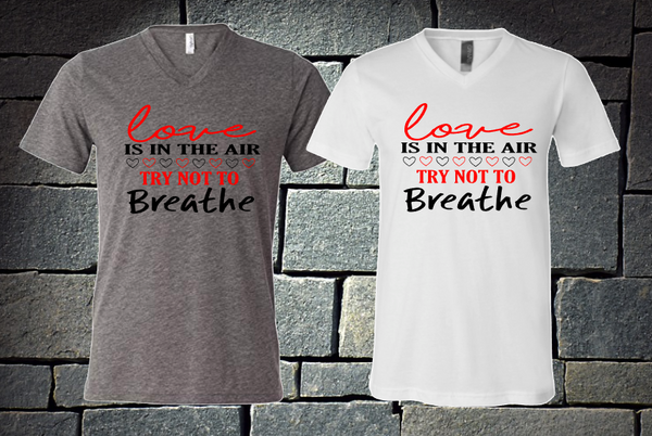 Love is in the air, Try not to breathe