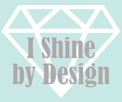 I Shine By Design